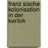 Franz Sische Kolonisation In Der Karibik