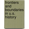 Frontiers And Boundaries In U.S. History door Sean Hilton