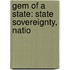 Gem Of A State: State Sovereignty, Natio