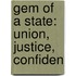 Gem Of A State: Union, Justice, Confiden