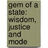 Gem Of A State: Wisdom, Justice And Mode