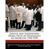 Genius And Innovation: Nobel Prize In Ph by Bren Monteiro