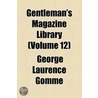 Gentleman's Magazine Library (Volume 12) door Unknown Author