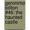 Geronimo Stilton #46: The Haunted Castle by Robert E. Swindells