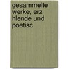Gesammelte Werke, Erz Hlende Und Poetisc by Felix Ludwig Sophus Dahn