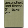 Gesundheit Und Fitness 01. Rücken Vital door Christian Kunert