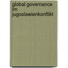 Global Governance Im Jugoslawienkonflikt door Sebastian Popovic