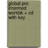 Global Pre Intermed Workbk + Cd With Key
