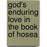 God's Enduring Love in the Book of Hosea by Joy P. Kakkanattu