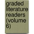 Graded Literature Readers (Volume 6)