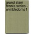 Grand Slam Tennis Series - Wimbledon's F