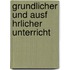 Grundlicher Und Ausf Hrlicher Unterricht