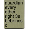 Guardian Every Other Right 3e Bebr:ncs C door James W. Ely