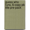 Guess Who Runs, 6-copy Pb Title Pre-pack by Sharon Gordon