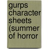 Gurps Character Sheets (Summer of Horror by Steve Jackson Games