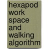 Hexapod Work Space And Walking Algorithm door Mark Showalter
