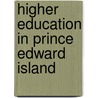 Higher Education In Prince Edward Island door John McBrewster