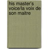 His Master's Voice/La Voix De Son Maitre by London Emi Music Archive