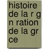 Histoire de La R G N Ration de La Gr Ce