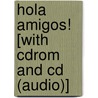 Hola Amigos! [with Cdrom And Cd (audio)] door Raquel Lebredo