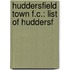 Huddersfield Town F.C.: List Of Huddersf