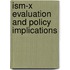 Ism-x Evaluation And Policy Implications