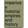 Imperios e Historia/ Empires and History door Ricardo Veisaga
