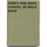 India's New Wave Cinema: All About Paral door Dana Rasmussen