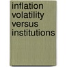 Inflation Volatility Versus Institutions door Noha Emara