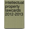 Intellectual Property Lawcards 2012-2013 door Routledge