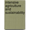 Intensive Agriculture and Sustainability door Leslie A. Robertson