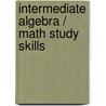 Intermediate Algebra / Math Study Skills door K. Elayn Martin-Gay