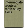 Intermediate Algebra / Math Study Skills by K. Elayn Martin-Gay