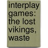 Interplay Games: The Lost Vikings, Waste door Source Wikipedia