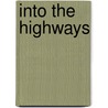 Into The Highways door Frances Frederica Montresor