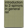 Introduction to 2-Spinors in General Rel by Peter O'Donnell