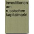 Investitionen Am Russischen Kapitalmarkt