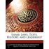 Islam: Laws, Texts, History, And Leaders