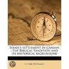 Israel's Settlement In Canaan : The Bibl by C.F. 1868-1925 Burney