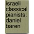 Israeli Classical Pianists: Daniel Baren