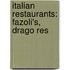 Italian Restaurants: Fazoli's, Drago Res