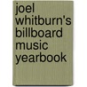 Joel Whitburn's Billboard Music Yearbook door Joel Whitburn