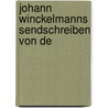 Johann Winckelmanns Sendschreiben Von De door Johann Joachim Winckelmann