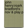 John Henry:roark Bradford's Nov & Play P door Roark Bradford