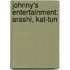 Johnny's Entertainment: Arashi, Kat-Tun