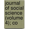 Journal Of Social Science (Volume 4); Co by American Social Science Association