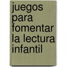 Juegos Para Fomentar La Lectura Infantil door Gretel Garcia