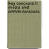 Key Concepts In Media And Communications