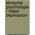 Klinische Psychologie / Major Depression