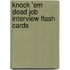 Knock 'em Dead Job Interview Flash Cards